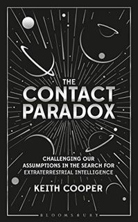 [View] KINDLE PDF EBOOK EPUB Contact Paradox, The: Challenging our Assumptions in the Search for Ext