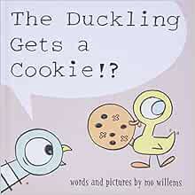 View [EBOOK EPUB KINDLE PDF] The Duckling Gets a Cookie!? (Pigeon series) (Pigeon, 5) by Mo Willems