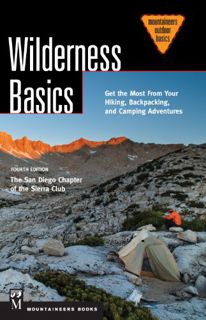 Access [EPUB KINDLE PDF EBOOK] Wilderness Basics: Get the Most from Your Hiking, Backpacking, and Ca