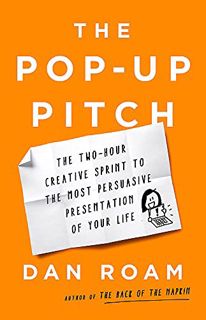 [READ] [PDF EBOOK EPUB KINDLE] The Pop-up Pitch: The Two-Hour Creative Sprint to the Most Persuasive