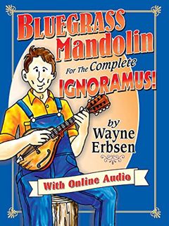 [ACCESS] [EBOOK EPUB KINDLE PDF] Bluegrass Mandolin for the Complete Ignoramus! (Book & Online Audio