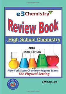 [GET] KINDLE PDF EBOOK EPUB E3 Chemistry Review Book - 2018 Home Edition: High School Chemistry with
