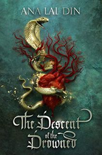 [View] [EPUB KINDLE PDF EBOOK] The Descent of the Drowned by  Ana Lal Din 💛