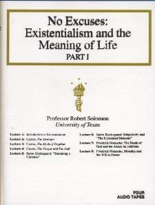 [Get] PDF EBOOK EPUB KINDLE No Excuses: Existentialism and the Meaning of Life by  Robert Soloman 🖍