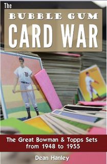 [Access] KINDLE PDF EBOOK EPUB The Bubble Gum Card War: The Great Bowman and Topps Sets from 1948 to