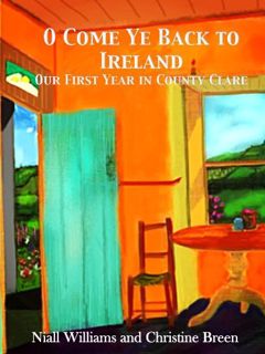 GET EBOOK EPUB KINDLE PDF O Come Ye Back to Ireland by  Niall Williams &  Christine Breen 📪