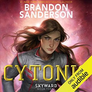 [Get] [KINDLE PDF EBOOK EPUB] Cytonic: Skyward, Book 3 by  Brandon Sanderson,Suzy Jackson,Audible St