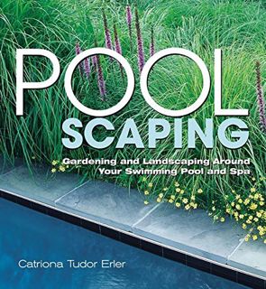 GET PDF EBOOK EPUB KINDLE Poolscaping: Gardening and Landscaping Around Your Swimming Pool and Spa b