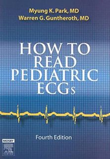 [Get] EBOOK EPUB KINDLE PDF How to Read Pediatric ECGs by  Myung K. Park MD  FAAP  FACC &  Warren G