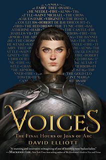 [Read] KINDLE PDF EBOOK EPUB Voices: The Final Hours of Joan of Arc by  David Elliott 💓