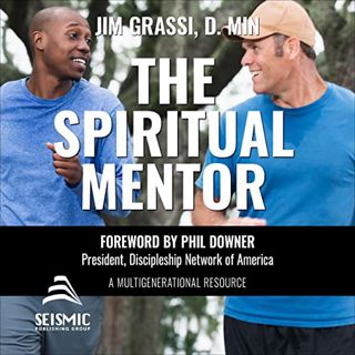 [ACCESS] EPUB KINDLE PDF EBOOK The Spiritual Mentor: A Romans 12 Disciple by  Jim Grassi,John Henry