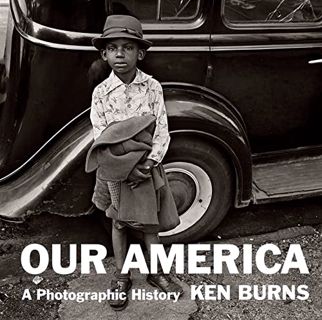 [READ] [PDF EBOOK EPUB KINDLE] Our America: A Photographic History by  Ken Burns,Ken Burns,Sarah Her