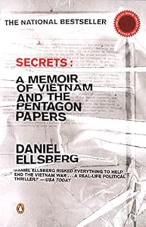 View [PDF EBOOK EPUB KINDLE] Secrets: A Memoir of Vietnam and the Pentagon Papers by Daniel Ellsberg