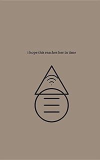 [ACCESS] [PDF EBOOK EPUB KINDLE] I hope this reaches her in time by  r.h. Sin 🗃️