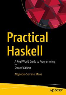 [READ] EBOOK EPUB KINDLE PDF Practical Haskell: A Real World Guide to Programming by  Alejandro Serr