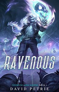 [READ] KINDLE PDF EBOOK EPUB Ravenous: A Zombie Apocalypse LitRPG (Necrotic Apocalypse Book 1) by  D