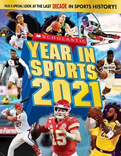[Get] [EPUB KINDLE PDF EBOOK] Scholastic Year in Sports 2021 by  James Buckley Jr. 💏