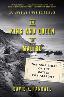 [ACCESS] KINDLE PDF EBOOK EPUB The King and Queen of Malibu: The True Story of the Battle for Paradi
