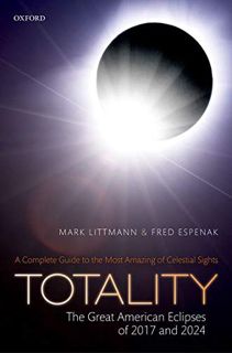 [View] [EBOOK EPUB KINDLE PDF] Totality: The Great American Eclipses of 2017 and 2024 by  Mark Littm