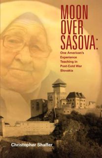 [VIEW] EBOOK EPUB KINDLE PDF Moon over Sasova: One American’s Experience Teaching in Post-Cold War S