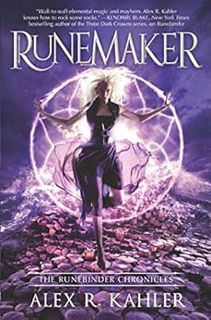 [GET] [EBOOK EPUB KINDLE PDF] Runemaker (The Runebinder Chronicles Book 3) by Alex R. Kahler 💔