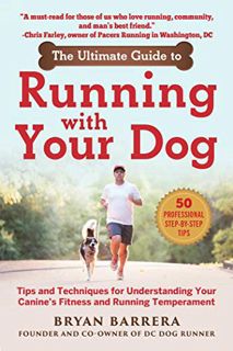 ACCESS EPUB KINDLE PDF EBOOK The Ultimate Guide to Running with Your Dog: Tips and Techniques for Un