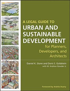 [Read] [EBOOK EPUB KINDLE PDF] A Legal Guide to Urban and Sustainable Development for Planners, Deve