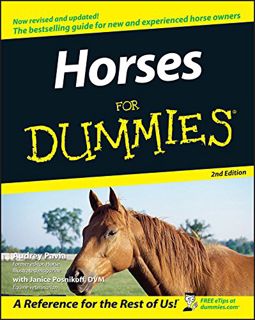 [Get] [EPUB KINDLE PDF EBOOK] Horses For Dummies by  Audrey Pavia &  Janice Posnikoff 📝