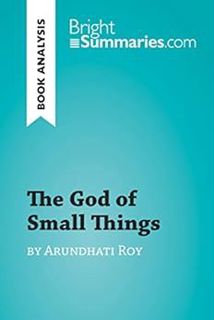 [View] EPUB KINDLE PDF EBOOK The God of Small Things by Arundhati Roy (Book Analysis): Detailed Summ