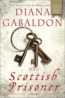 Read PDF EBOOK EPUB KINDLE The Scottish Prisoner: A Novel (Lord John Grey Book 4) by  Diana Gabaldon