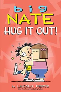 [ACCESS] KINDLE PDF EBOOK EPUB Big Nate: Hug It Out! by  Lincoln Peirce 📑