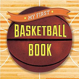 [Read] [EBOOK EPUB KINDLE PDF] My First Basketball Book (First Sports) by  Union Square Kids &  Unio