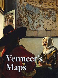 [ACCESS] [EPUB KINDLE PDF EBOOK] Vermeer's Maps by  Rozemarijn Landsman &  Johannes Vermeer 💘