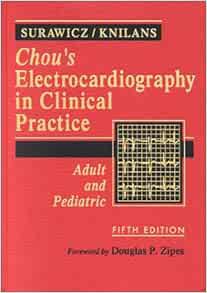View [PDF EBOOK EPUB KINDLE] Chou's Electrocardiography in Clinical Practice by Borys Surawicz MD  M