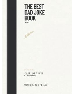 Read [EPUB KINDLE PDF EBOOK] The Best Dad Joke Book by  Joe Kelley ✉️