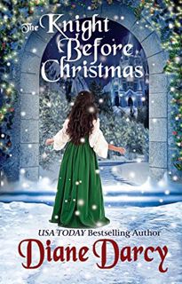 Read EPUB KINDLE PDF EBOOK The Knight Before Christmas (A Knight's Tale Book 4) by  Diane Darcy 💔