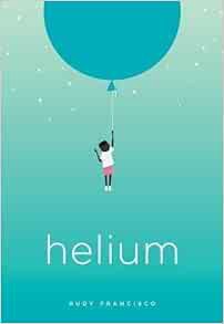 [View] [EPUB KINDLE PDF EBOOK] Helium (Button Poetry) by Rudy Francisco 🖊️