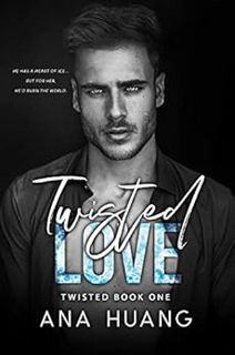 Get EPUB KINDLE PDF EBOOK Twisted Love: A Brother's Best Friend Romance by Ana Huang 📙