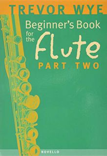 [VIEW] [PDF EBOOK EPUB KINDLE] Beginner's Book for the Flute - Part Two by  Trevor Wye 📁