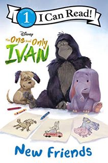 [Get] [PDF EBOOK EPUB KINDLE] The One and Only Ivan: New Friends (I Can Read Level 1) by  Colin Host