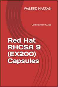 [GET] PDF EBOOK EPUB KINDLE Red Hat RHCSA 9 (EX200) Capsules: Certification Guide (Red Hat Certifica