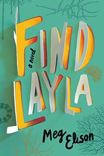 [Access] [PDF EBOOK EPUB KINDLE] Find Layla: A Novel by  Meg Elison 📂