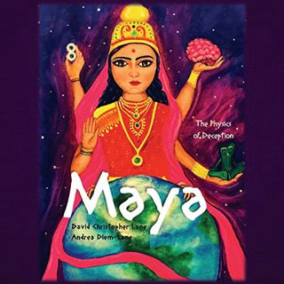 [READ] [PDF EBOOK EPUB KINDLE] Maya: The Physics of Deception by  Andrea Diem-Lane,David Christopher