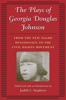[Access] PDF EBOOK EPUB KINDLE The Plays of Georgia Douglas Johnson: From the New Negro Renaissance