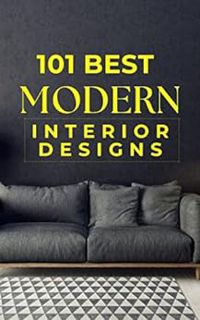 [Read] [EPUB KINDLE PDF EBOOK] 101 Best Modern Interior Designs: (Only Pictures speak) by Xanthoria