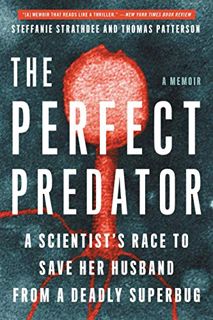 READ EPUB KINDLE PDF EBOOK The Perfect Predator: A Scientist's Race to Save Her Husband from a Deadl