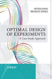 [View] [EBOOK EPUB KINDLE PDF] Optimal Design of Experiments: A Case Study Approach by  Goos 💛