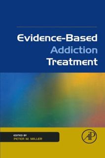 [View] [PDF EBOOK EPUB KINDLE] Evidence-Based Addiction Treatment by  Peter M. Miller 🖌️