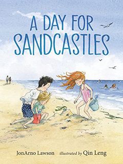 View [EPUB KINDLE PDF EBOOK] A Day for Sandcastles by  Jonarno Lawson &  Qin Leng 💓