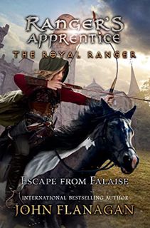 Get [PDF EBOOK EPUB KINDLE] The Royal Ranger: Escape from Falaise (Ranger's Apprentice: The Royal Ra